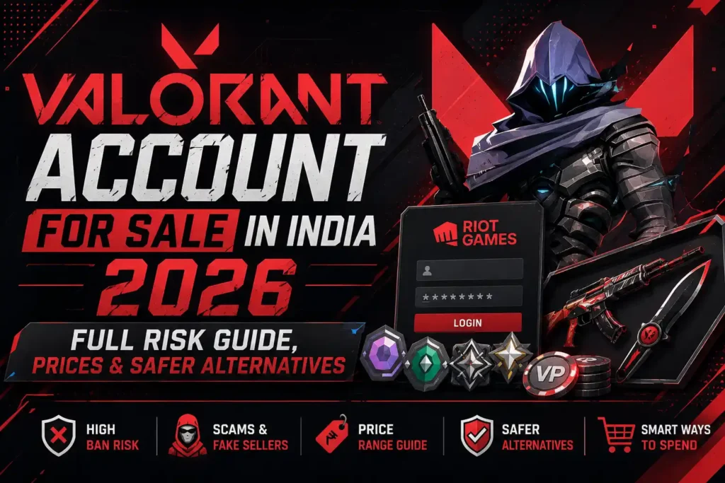 Valorant Account for Sale in India 2026: Full Risk Guide, Prices & Safer Alternatives