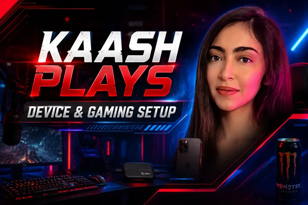 Kaash Plays Device & Gaming Setup