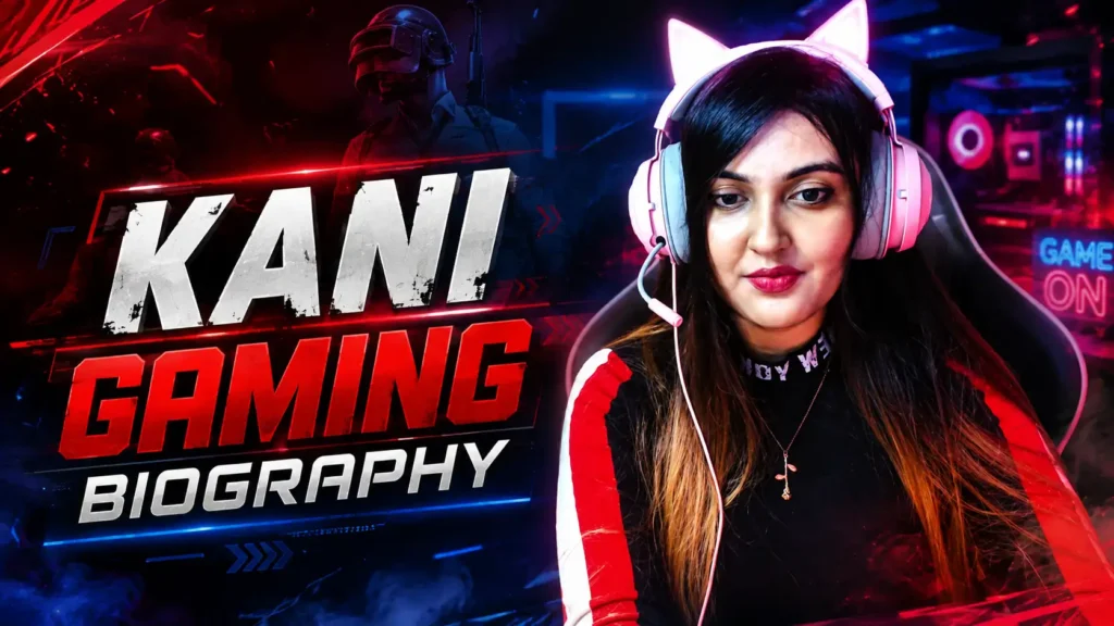 Kani Gaming Biography