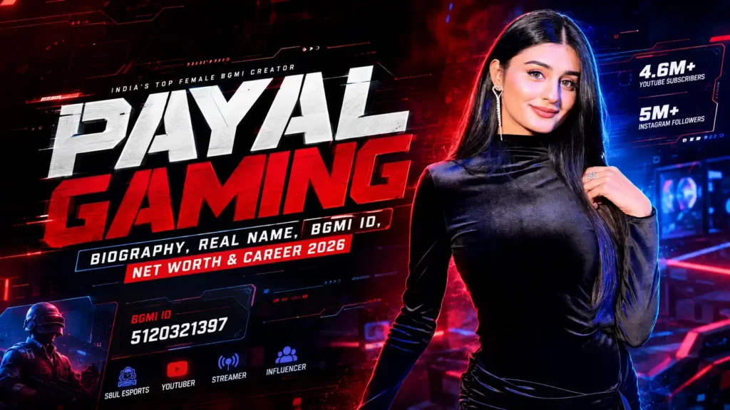 Payal Gaming: Biography, Real Name, BGMI ID, Net Worth & Career 2026