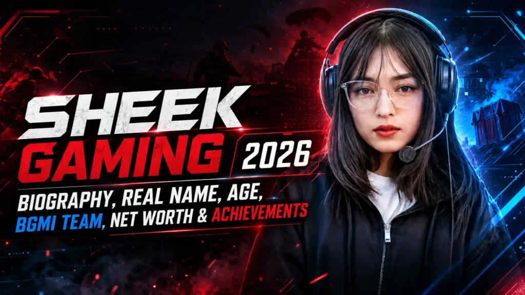 Sheek Gaming 2026: Biography, Real Name, Age, BGMI Team, Net Worth & Achievements