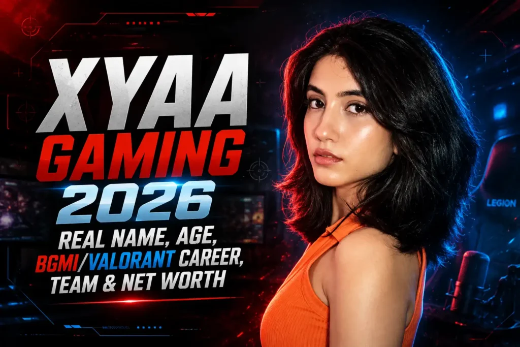 Xyaa Gaming 2026: Real Name, Age, BGMI/Valorant Career, Team & Net Worth
